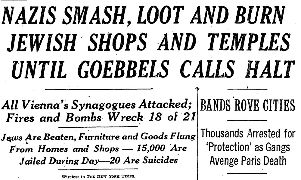 Headline, "Nazis Smash, Loot and Burn Jewish Shops and Temples Until Goebbels Calls Halt" page 1
